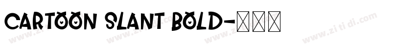Cartoon Slant Bold字体转换
